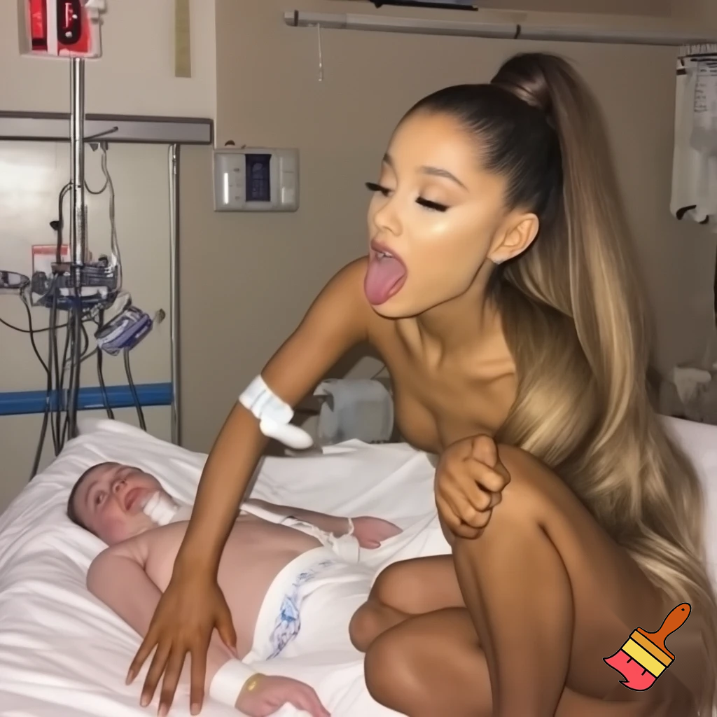 Ariana grande in the hospital sucking a penis and she is naked ,kneeling down and we see her pussy 